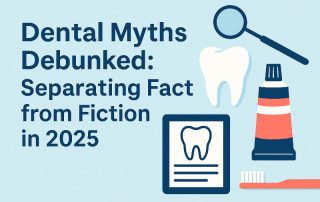 Dental Myths 2025